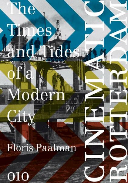 Cinematic Rotterdam - Floris Paalman (ISBN 9789064507663)
