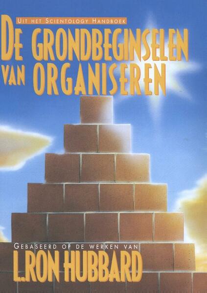 De grondbeginselen van organiseren - (ISBN 9788779682504)