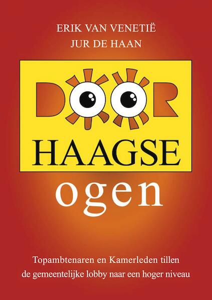 Door Haagse Ogen - Erik van Venetië, Jur de Haan (ISBN 9789402170184)