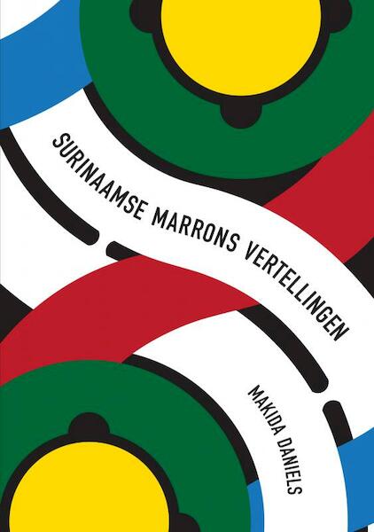 Surinaamse Marrons Vertellingen - Makida Daniels (ISBN 9789402197907)