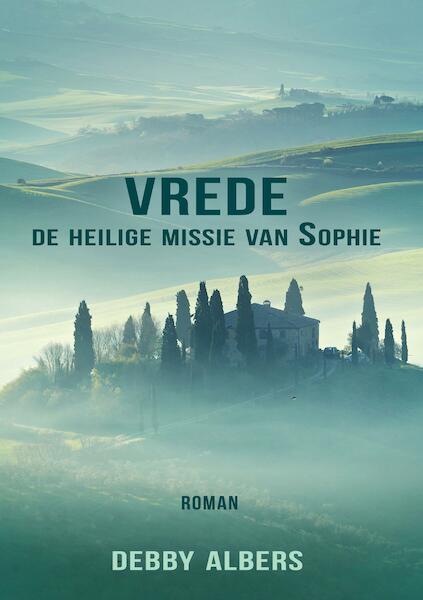 Vrede. De heilige missie van Sophie - Debby Albers (ISBN 9789464060461)