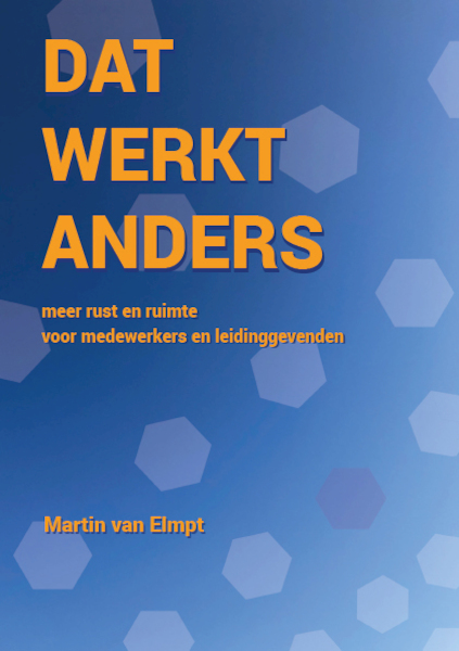 Dat Werkt Anders - Martin van Elmpt (ISBN 9789491863424)