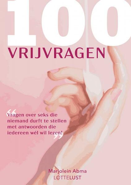 100 VRIJVRAGEN - Marjolein Abma LotteLust (ISBN 9789464182873)