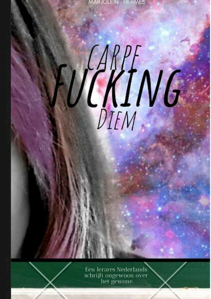 Carpe fucking diem - Marjolein Hermes (ISBN 9789403612225)