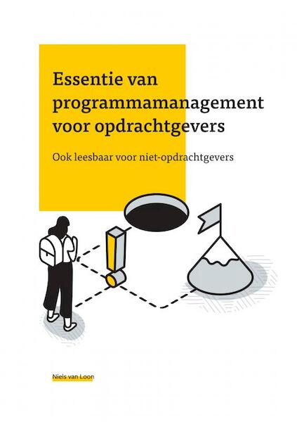 Essentie van programmamanagement voor opdrachtgevers - Niels Van Loon (ISBN 9789403612348)