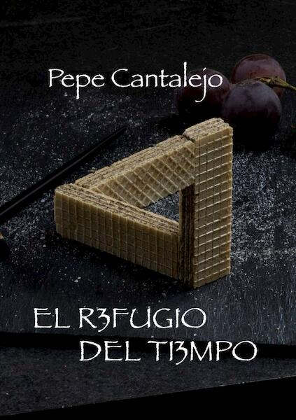 El refugio del tiempo - Pepe Cantalejo (ISBN 9789403620893)