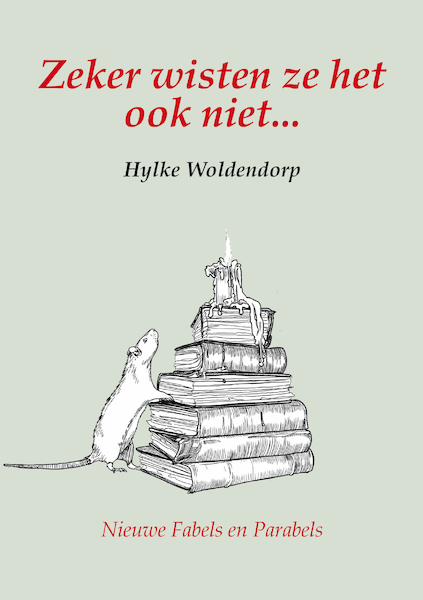 Zeker wisten ze het ook niet... - Hylke Woldendorp (ISBN 9789072475886)