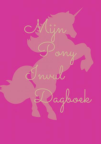 Mijn pony invul dagboek roze - Kris Degenaar (ISBN 9789464654011)