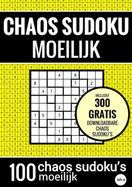 Sudoku Moeilijk: CHAOS SUDOKU - nr. 4 - Puzzelboek met 100 Moeilijke Puzzels voor Volwassenen en Ouderen - Sudoku Puzzelboeken (ISBN 9789464654479)