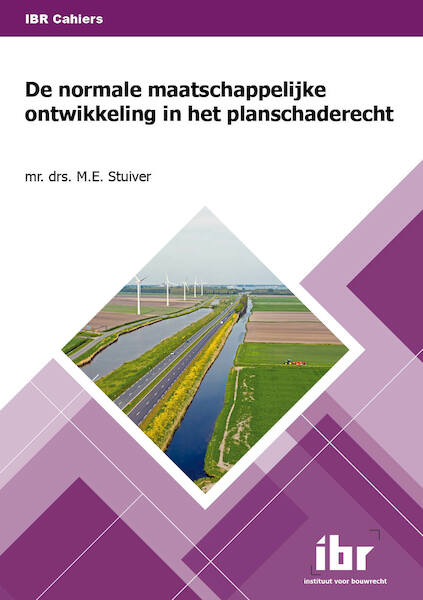 De normale maatschappelijke ontwikkeling in het planschaderecht - M.E. Stuiver (ISBN 9789463150811)