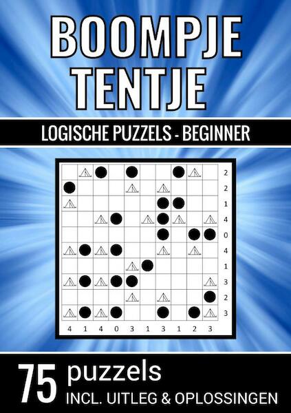 Boompje Tentje - Logische Puzzels Beginner - 75 Puzzels, Incl. Uitleg & Oplossingen - Puzzelboeken & Meer (ISBN 9789464802719)