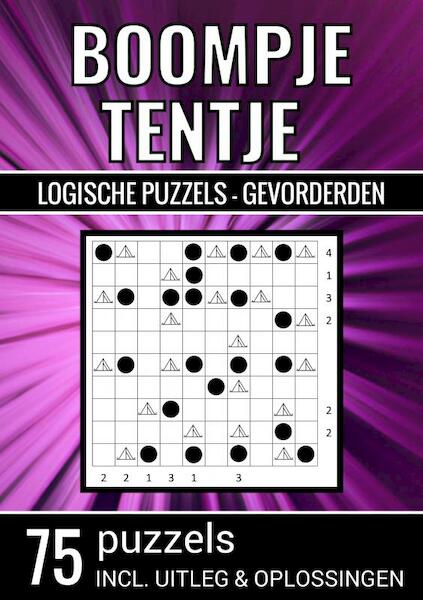 Boompje Tentje - Logische Puzzels Gevorderden - 75 Puzzels, Incl. Uitleg & Oplossingen - Puzzelboeken & Meer (ISBN 9789464802726)