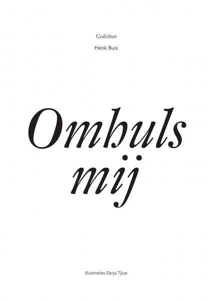 Omhuls mij - Henk Buis (ISBN 9789464802498)