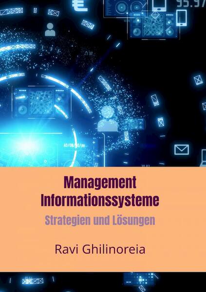 Management Informationssysteme - Ravi Ghilinoreia (ISBN 9789403699134)