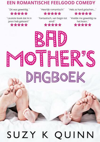 Bad Mother's Dagboek - Suzy K Quinn (ISBN 9789464855555)