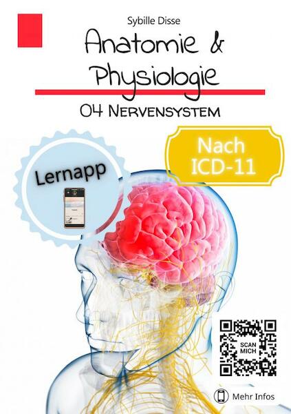 Anatomie & Physiologie Band 04: Nervensystem - Sybille Disse (ISBN 9789403691367)