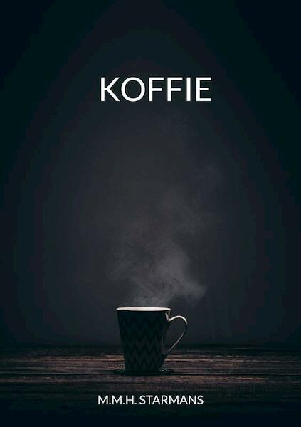 Koffie - M.M.H. Starmans (ISBN 9789464808834)