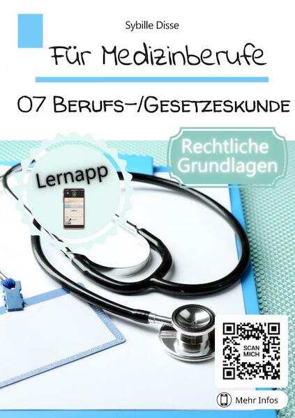 Für Medizinberufe Band 07: Berufs- und Gesetzeskunde - Sybille Disse (ISBN 9789403694894)