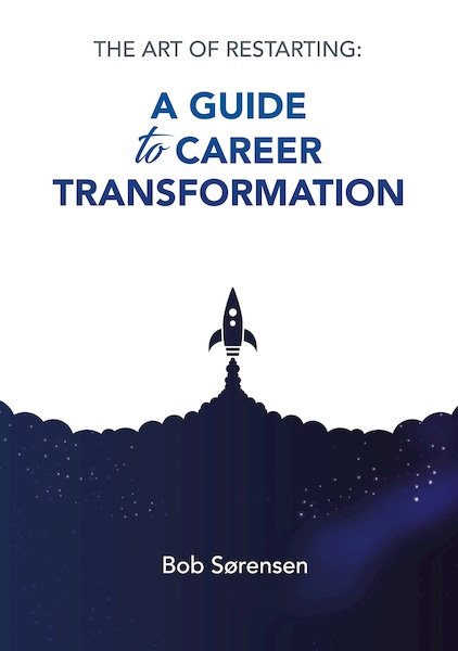A guide to career transformation - Bob Sørensen (ISBN 9789493277878)