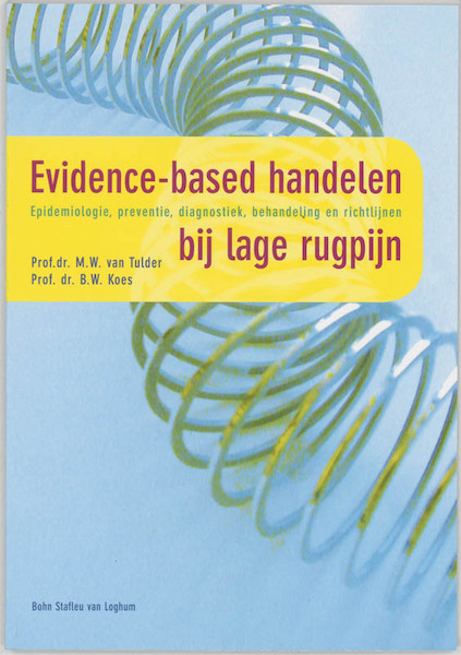 Evidence-based handelen bij lage rugpijn - M.W. van Tulder, B.W. Koes (ISBN 9789031342068)