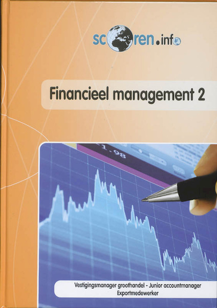 Financieel management 2 - E. Lockefeer, A.A.H.H. Schouten (ISBN 9789037202281)