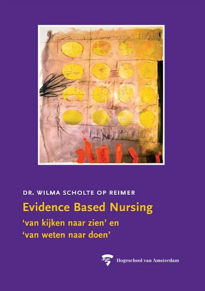 Evidence Based Nursing - W.J.M. Scholte op Reimer (ISBN 9789048512515)