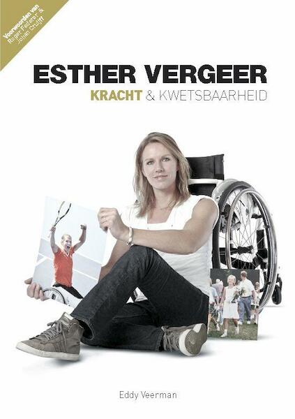 Esther Vergeer kracht en kwetsbaarheid - Eddy Veerman (ISBN 9789054722366)