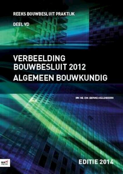 Verbeelding bouwbesluit 2012 - D.M. Hellendoorn (ISBN 9789462450844)