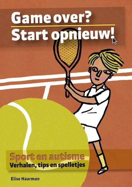 Game over ? Start opnieuw ! - Elise Haarman (ISBN 9789085606697)