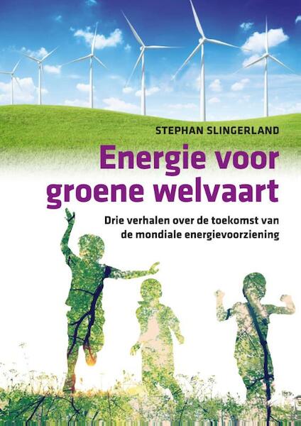 Energie voor groene welvaart - Stephan Slingerland (ISBN 9789461040411)