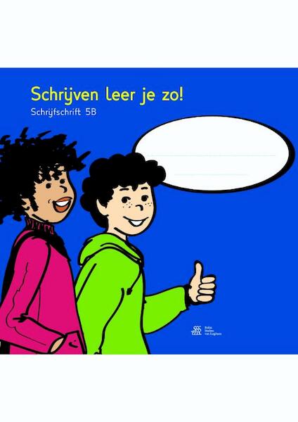 Schrijven leer je zo! Schrijfschrift 5B - 5 stuks - H. Schweitzer (ISBN 9789036811460)