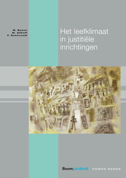 Het leefklimaat in justitiële inrichtingen - M. Boone, M. Althoff, F. Koenraadt (ISBN 9789462745261)