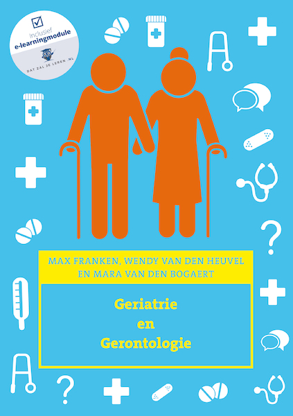 Geriartrie en gerontologie met Expert College toegangscode - Max Franken, Wendy van den Heuvel, Mara van den Bogaert (ISBN 9789043035927)