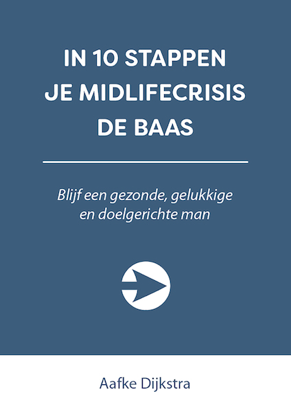 IN 10 STAPPEN JE MIDLIFECRISIS DE BAAS - Aafke Dijkstra (ISBN 9789493187641)