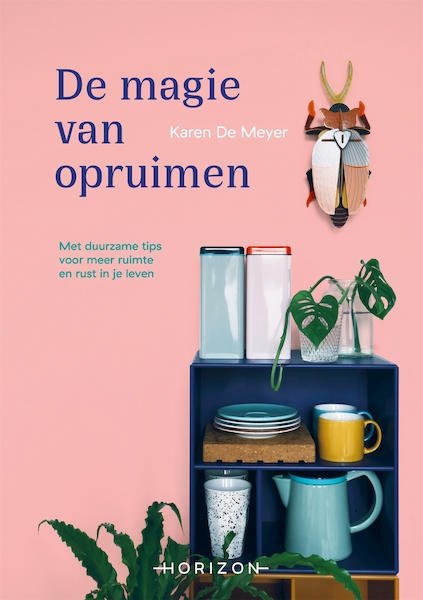 De magie van opruimen - Karen De Meyer (ISBN 9789464101614)