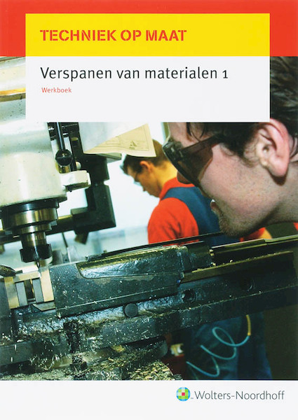 Verspanen van materialen 1 Werkboek - E. Kooij, C.W.A. Lammers (ISBN 9789001307578)