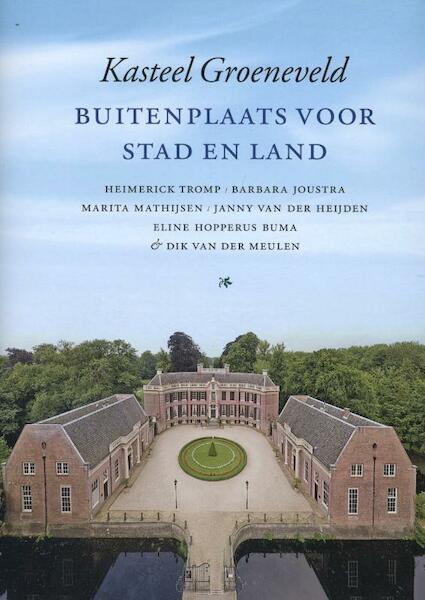 Een buitenplaats voor stad en land - (ISBN 9789068685961)