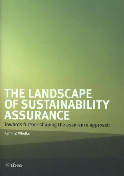 The landscape of sustainability assurance - Ralf H.Y. Wieriks (ISBN 9789059727311)