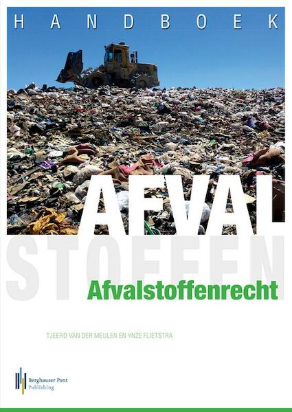 Handboek afvalstoffenrecht - T. van der Meulen, Y. Flietstra (ISBN 9789491930317)