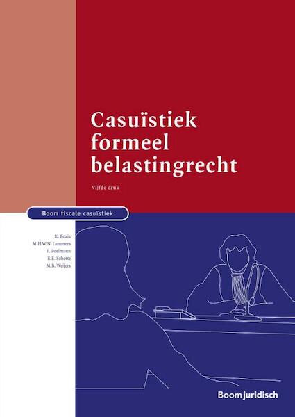 Casuïstiek formeel belastingrecht - E.E. Schotte, M.H.W.N. Lammers, E. Poelmann, M.B. Weijers, K. Bozia (ISBN 9789462903371)