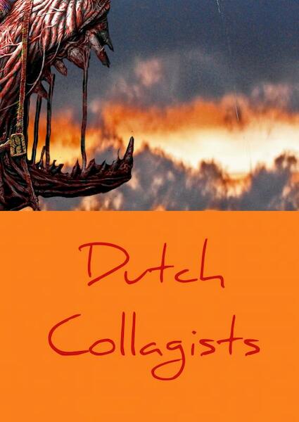 Dutch Collagists - Dutch Collagists (ISBN 9789402182859)