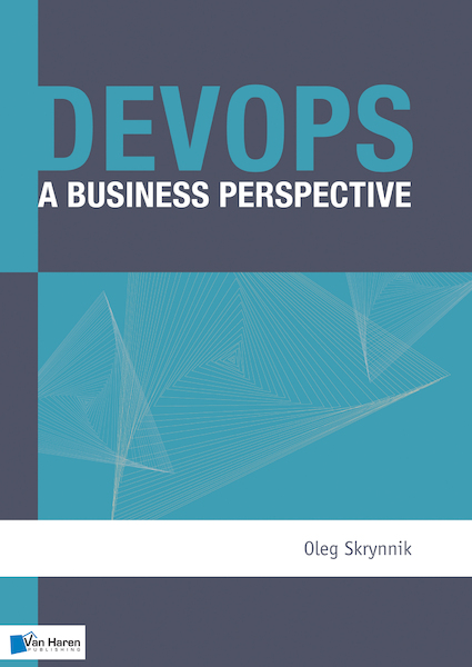 DevOps - A Business Perspective - Oleg Skrynnik (ISBN 9789401803731)