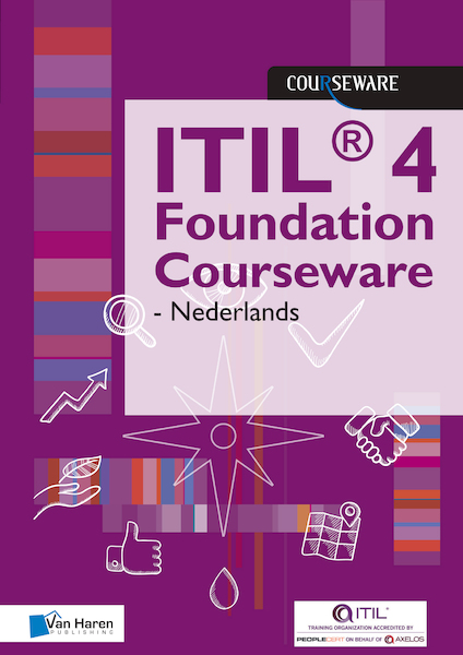 ITIL® 4 Foundation Courseware - Nederlands - Van Haren Learning Solutions a.o. (ISBN 9789401804615)
