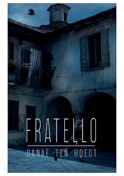 Fratello - Danaë ten Hoedt (ISBN 9789463082525)