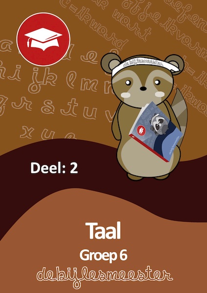 Oefenboek Groep 6 Taal - Deel 2 - De Bijlesmeester (ISBN 9789492956774)