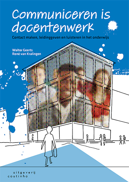 Communiceren is docentenwerk - Walter Geerts, René van Kralingen (ISBN 9789046907702)