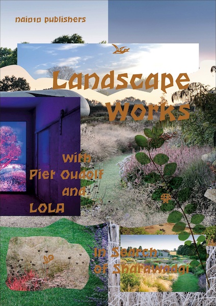 Landscape Works with Piet Oudolf and Lola - Fabian de Kloe, Peter Veenstra, Joep Vossebeld (ISBN 9789462086395)