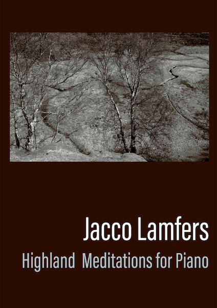 Highland Meditations for Piano - Jacco Lamfers (ISBN 9789079735266)