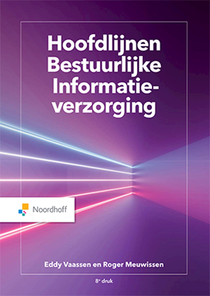 Hoofdlijnen Bestuurlijke Informatieverzorging (e-book) - Eddy Vaassen, Roger Meuwissen (ISBN 9789001738709)