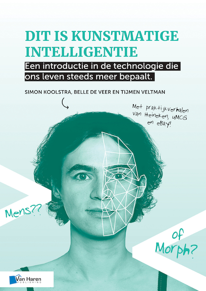 Dit is kunstmatige intelligentie - Simon Koolstra, Belle de Veer, Tijmen Veltman (ISBN 9789401808279)